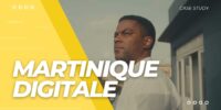 CASE STUDY_Martinique Digitale